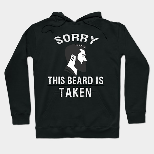 sorry this beard is taken T-Shirt Hoodie by BuzzTeeStore